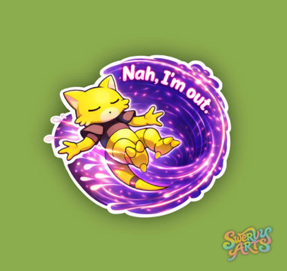 Nah I’m Out Abra Sticker | Funny Psychic Teleport Vinyl Sticker | Portal Meme Sticker | Cute Anime Style Cat Decal | Water Bottle Laptop