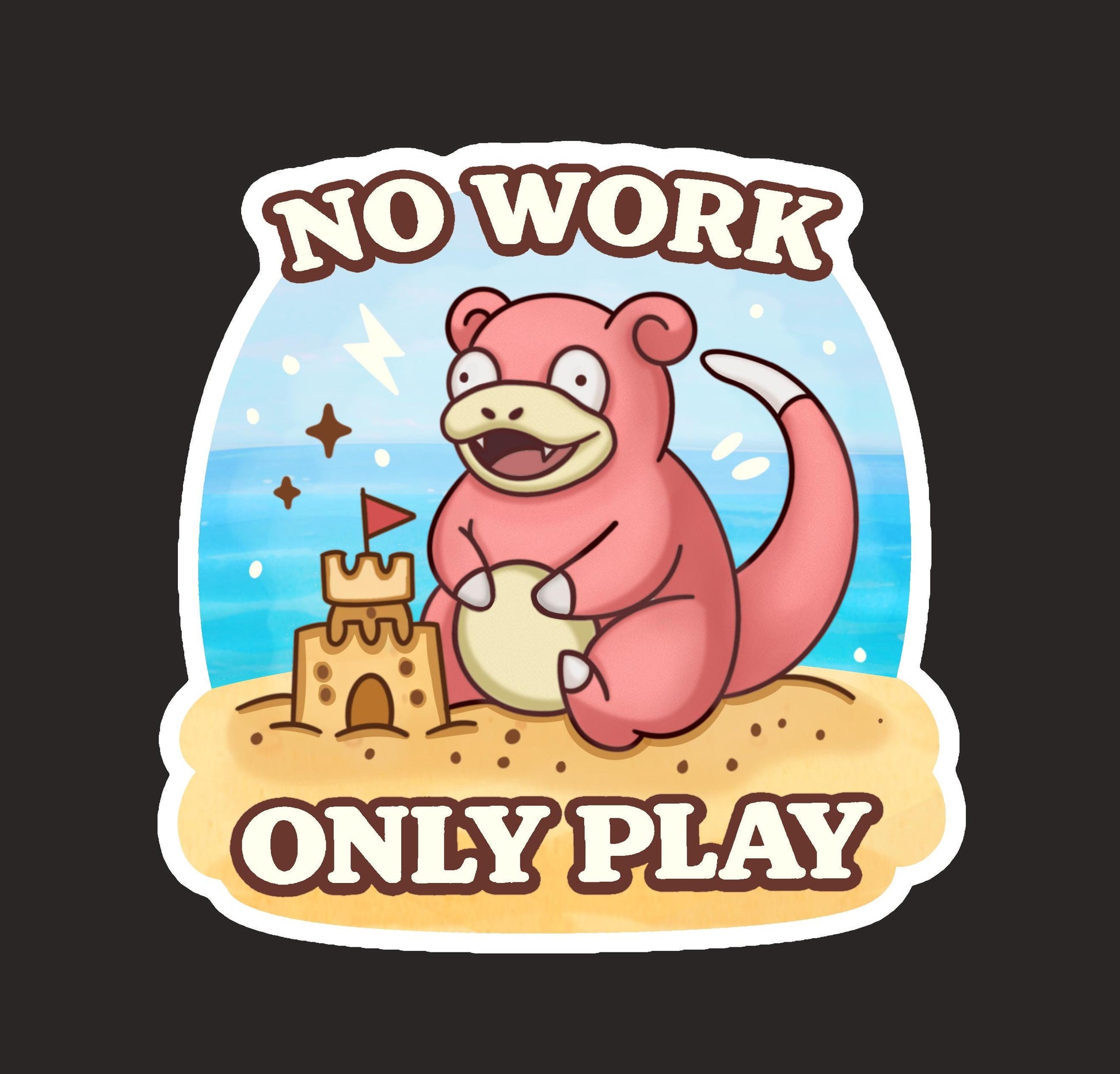 No Work Only Play Slowpoke Sticker – Cute Beach Pokémon Parody Vinyl Sticker, Funny Lazy Meme, Summer Aesthetic, Waterproof Laptop Decal