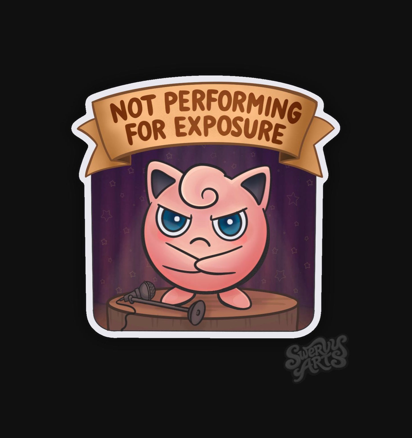 Not Performing For Exposure Sticker | Jiggly Puff Protest | Artist Humor Vinyl Sticker | Musician Gift | Freelance Burnout | Sassy Cute